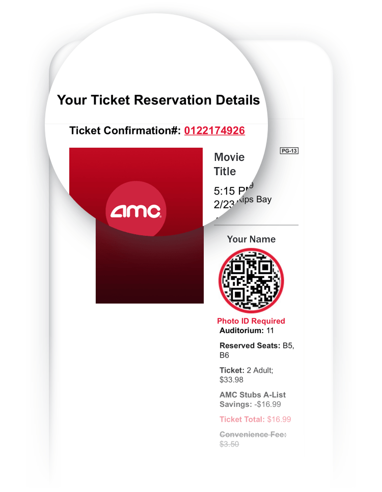 Picture of a phone screen with the AMC ticket confirmation email.                The header reads: 'Your Ticket Reservation Details'. The line below                it reads: 'Ticket Confirmation#' followed by a ten-digit number. The                ten-digit number is your ticket confirmation number.  